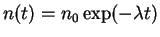 $n(t)=n_0\exp(-\lambda t)$